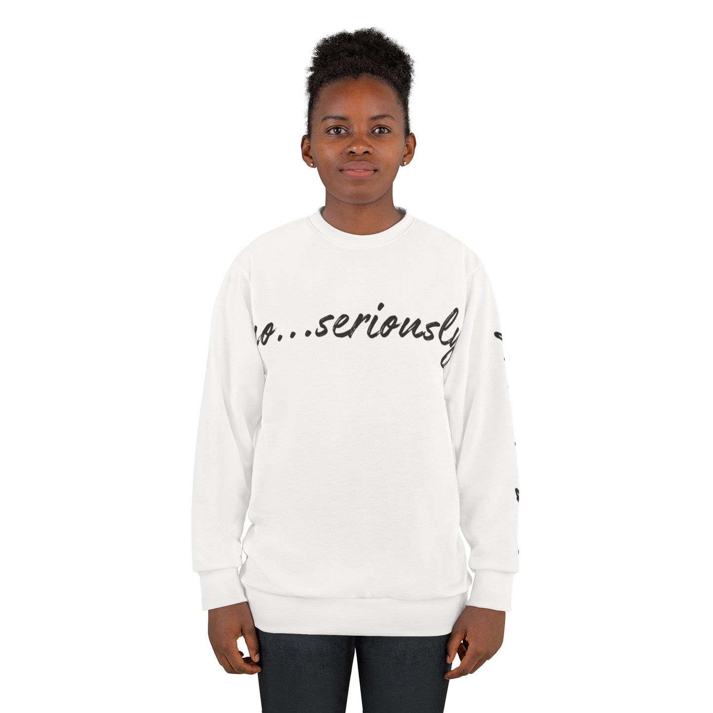 I have a Question? - Unisex Sweatshirt